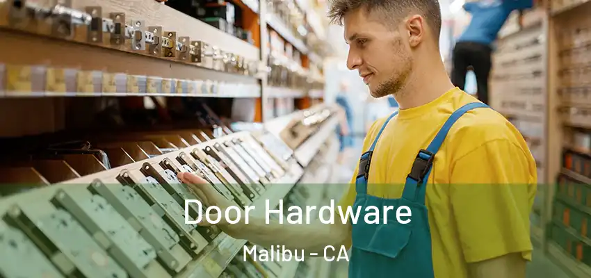  Door Hardware Malibu - CA