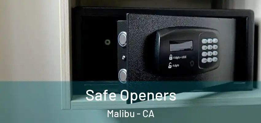  Safe Openers Malibu - CA