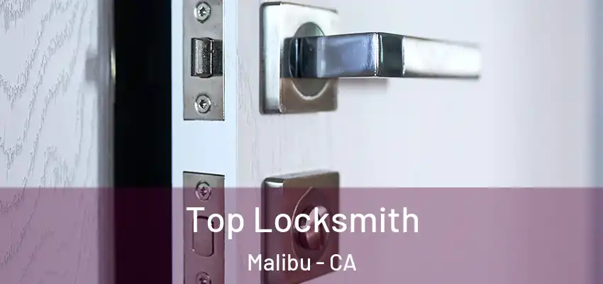  Top Locksmith Malibu - CA